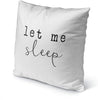 Let Me Sleep Indoor|Outdoor Pillow by 18x18 Black Farmhouse Polyester Removable Cover