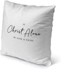 MISC Christ Alone Indoor|Outdoor Pillow by 18x18 Black Global Polyester Removable Cover