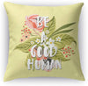 Yellow/Green/Pink/Red/White Good Human Accent Pillow Insert 18x18 Yellow Quotes Sayings Modern Contemporary Polyester Single Removable Cover