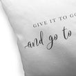 MISC Give It God Indoor|Outdoor Pillow by 18x18 Black Global Polyester Removable Cover